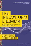 Das Dilemma des Innovators: Wenn neue Technologien große Unternehmen zum Scheitern bringen - The Innovator's Dilemma: When New Technologies Cause Great Firms to Fail