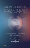 Nutzung sozialer Medien in der Krisen- und Risikokommunikation: Notfälle, Besorgnis und Bewusstseinsbildung - Social Media Use in Crisis and Risk Communication: Emergencies, Concerns and Awareness