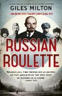 Russisches Roulette - Wie britische Spione Lenin besiegten - Russian Roulette - How British Spies Defeated Lenin