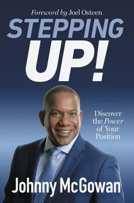 Stepping Up!: Entdecken Sie die Kraft Ihrer Position - Stepping Up!: Discover the Power of Your Position