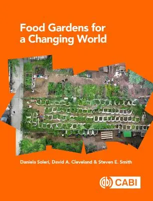 Gemüsegärten für eine Welt im Wandel - Food Gardens for a Changing World