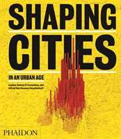 Die Gestaltung von Städten im urbanen Zeitalter - Shaping Cities in an Urban Age