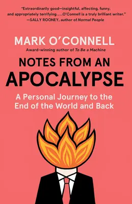 Notizen aus einer Apokalypse: Eine persönliche Reise zum Ende der Welt und zurück - Notes from an Apocalypse: A Personal Journey to the End of the World and Back