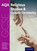GCSE-Religionskunde für AQA B: Katholisches Christentum mit Islam und Judentum - GCSE Religious Studies for AQA B: Catholic Christianity with Islam and Judaism