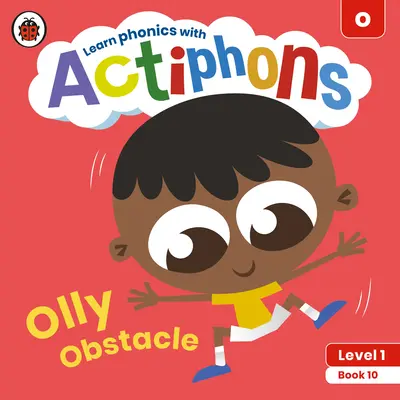 Actiphons Stufe 1 Buch 10 Olly Obstacle: Phonetik lernen und aktiv werden mit Actiphons! - Actiphons Level 1 Book 10 Olly Obstacle: Learn Phonics and Get Active with Actiphons!