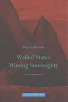 Ummauerte Staaten, schwindende Souveränität - Walled States, Waning Sovereignty