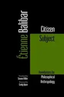 Das bürgerliche Subjekt: Grundlagen einer philosophischen Anthropologie - Citizen Subject: Foundations for Philosophical Anthropology