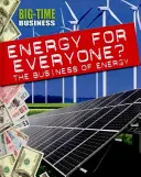 Big-Time Business: Energie für alle: Das Geschäft mit der Energie - Big-Time Business: Energy for Everyone?: The Business of Energy