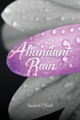 Üppiger Regen - Abundant Rain