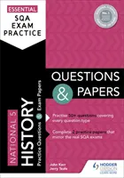 Wesentliche SQA-Prüfungspraxis: National 5 History Questions and Papers - Essential SQA Exam Practice: National 5 History Questions and Papers