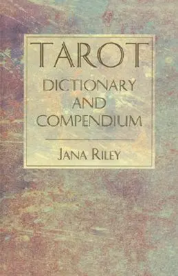 Tarot-Wörterbuch und Kompendium - Tarot Dictionary and Compendium