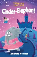 Verworrene Märchen: Aschenputtel-Elefant - Twisted Fairy Tales: Cinder-Elephant