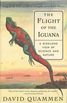 Der Flug des Leguans: Ein Seitenblick auf Wissenschaft und Natur - The Flight of the Iguana: A Sidelong View of Science and Nature