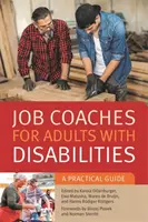 Job Coaches für Erwachsene mit Behinderungen: Ein praktischer Leitfaden - Job Coaches for Adults with Disabilities: A Practical Guide