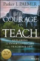 Der Mut zu lehren: Die innere Landschaft des Lebens eines Lehrers erforschen - The Courage to Teach: Exploring the Inner Landscape of a Teacher's Life