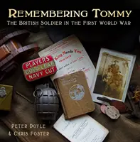 Die Erinnerung an Tommy: Der britische Soldat im Ersten Weltkrieg - Remembering Tommy: The British Soldier in the First World War