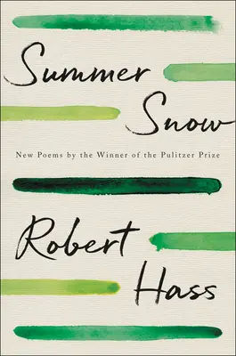 Sommerschnee: Neue Gedichte - Summer Snow: New Poems