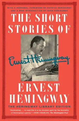 Die Kurzgeschichten von Ernest Hemingway: Die Hemingway-Bibliothek Sammlerausgabe - The Short Stories of Ernest Hemingway: The Hemingway Library Collector's Edition