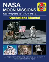 NASA Mondmissionen Betriebshandbuch: 1969 - 1972 (Apollo 12, 14, 15, 16 und 17) - Ein Einblick in die Technik, Technologie und den Betrieb der Nasa's - NASA Moon Missions Operations Manual: 1969 - 1972 (Apollo 12, 14, 15, 16 and 17) - An Insight Into the Engineering, Technology and Operation of Nasa's