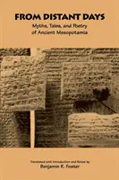 Aus fernen Tagen: Mythen, Erzählungen und Poesie aus dem alten Mesopotamien - From Distant Days: Myths, Tales, and Poetry of Ancient Mesopotamia