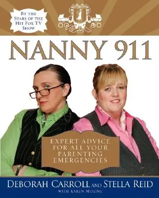 Kindermädchen 911: Expertenrat für alle Erziehungsnotfälle - Nanny 911: Expert Advice for All Your Parenting Emergencies