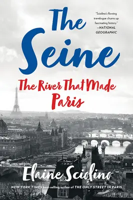 Die Seine: Der Fluss, der Paris schuf - The Seine: The River That Made Paris