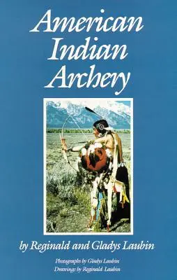 Bogenschießen bei den Indianern - American Indian Archery