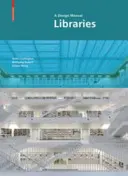 Bibliotheken: Ein Gestaltungshandbuch - Libraries: A Design Manual