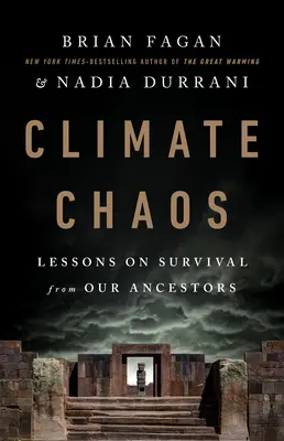 Klima-Chaos: Lektionen zum Überleben von unseren Vorfahren - Climate Chaos: Lessons on Survival from Our Ancestors