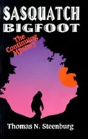 Sasquatch Bigfoot: Das fortdauernde Rätsel - Das fortdauernde Rätsel - Sasquatch Bigfoot: The Continuing Mystery - The Continuing Mystery