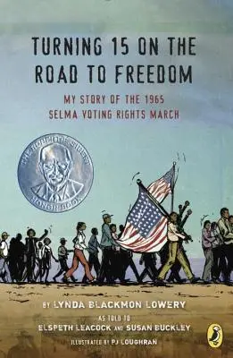 Mit 15 Jahren auf dem Weg zur Freiheit: Meine Geschichte des Marsches für die Wahlrechte in Selma 1965 - Turning 15 on the Road to Freedom: My Story of the 1965 Selma Voting Rights March