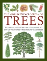 Die Welt-Enzyklopädie der Bäume: Ein Referenz- und Identifizierungshandbuch für 1300 der bedeutendsten Bäume der Welt - The World Encyclopedia of Trees: A Reference and Identification Guide to 1300 of the World's Most Significant Trees