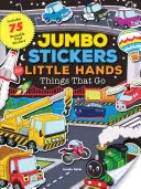 Jumbo-Sticker für kleine Hände: Things That Go: Enthält 75 Sticker - Jumbo Stickers for Little Hands: Things That Go: Includes 75 Stickers