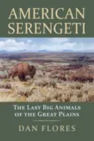 Amerikanische Serengeti: Die letzten Großtiere der Great Plains - American Serengeti: The Last Big Animals of the Great Plains