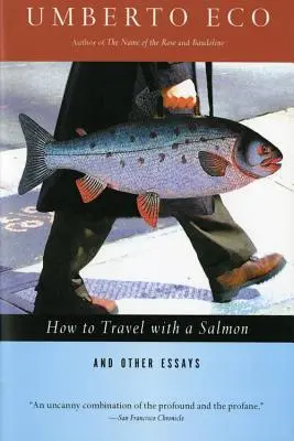 Wie man mit einem Lachs reist & andere Essays - How to Travel with a Salmon & Other Essays