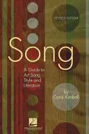 Lied: Ein Leitfaden zu Stil und Literatur des Kunstliedes, überarbeitete Ausgabe - Song: A Guide to Art Song Style and Literature, Revised Edition