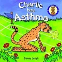 Charlie hat Asthma - Charlie has Asthma