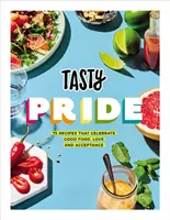 Tasty Pride - 75 Rezepte, die gutes Essen, Liebe und Akzeptanz feiern - Tasty Pride - 75 recipes that celebrate good food, love and acceptance