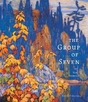 Die Gruppe der Sieben und Tom Thomson - The Group of Seven and Tom Thomson