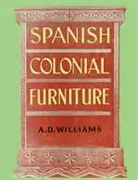 Spanische Kolonialmöbel - Spanish Colonial Furniture
