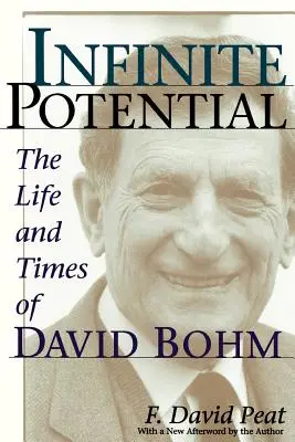 Unendliches Potenzial: Das Leben und die Zeiten von David Bohm - Infinite Potential: The Life and Times of David Bohm