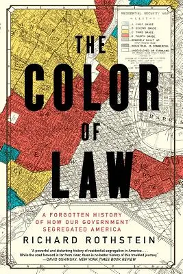 Die Farbe des Gesetzes: Eine vergessene Geschichte über die Segregation Amerikas durch unsere Regierung - The Color of Law: A Forgotten History of How Our Government Segregated America