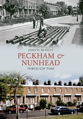 Peckham & Nunhead im Wandel der Zeit - Peckham & Nunhead Through Time