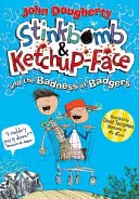 Stinkbombe & Ketchup-Gesicht und die Bösartigkeit von Dachsen - Stinkbomb & Ketchup-Face and the Badness of Badgers