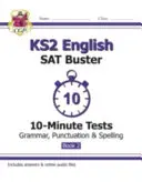 Neue KS2 Englisch SAT Buster 10-Minuten-Tests: Grammatik, Zeichensetzung und Rechtschreibung - Buch 2 (für 2022) - New KS2 English SAT Buster 10-Minute Tests: Grammar, Punctuation & Spelling - Book 2 (for 2022)