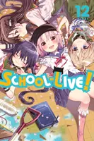 School-Live!, Band 12 (Kaihou (Nitroplus) Norimitsu) - School-Live!, Vol. 12 (Kaihou (Nitroplus) Norimitsu)