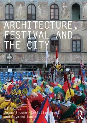 Architektur, Festspiele und die Stadt - Architecture, Festival and the City