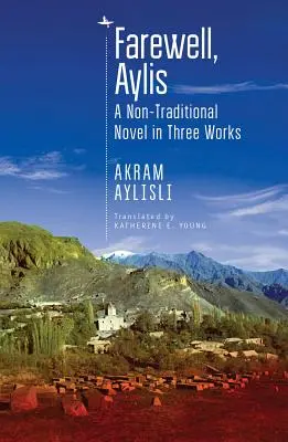 Lebe wohl, Aylis: Ein nicht-traditioneller Roman in drei Werken - Farewell, Aylis: A Non-Traditional Novel in Three Works