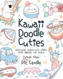 Kawaii Doodle Cuties: Super-süße Skizzen aus der ganzen Welt - Kawaii Doodle Cuties: Sketching Super-Cute Stuff from Around the World