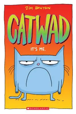 Ich bin's. (Catwad #1), 1 - It's Me. (Catwad #1), 1